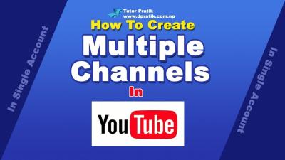 How to Create a New YouTube Account with the Same Email Managing Multiple Channels