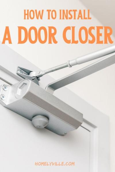 How to Install a Door Closer for Better Home Security