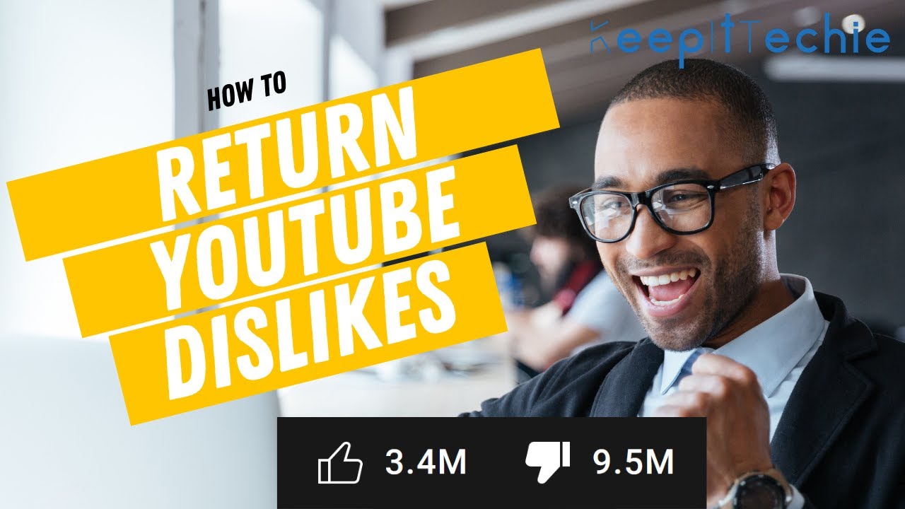How to Return Dislike Count on YouTube  YouTube