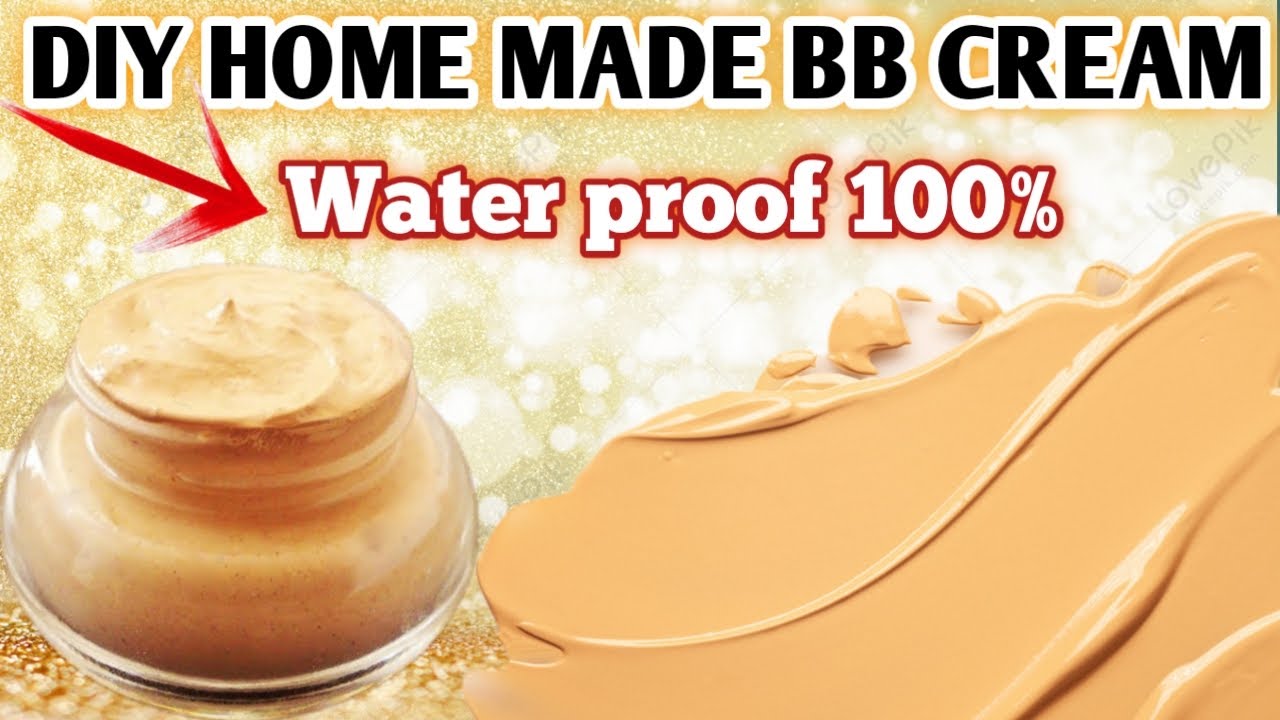 How to make water prove BB cream at home for regular use  Customize bb 