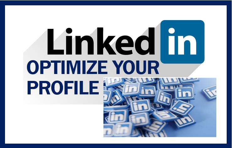 7 Tips to Maximize Your LinkedIn Profile