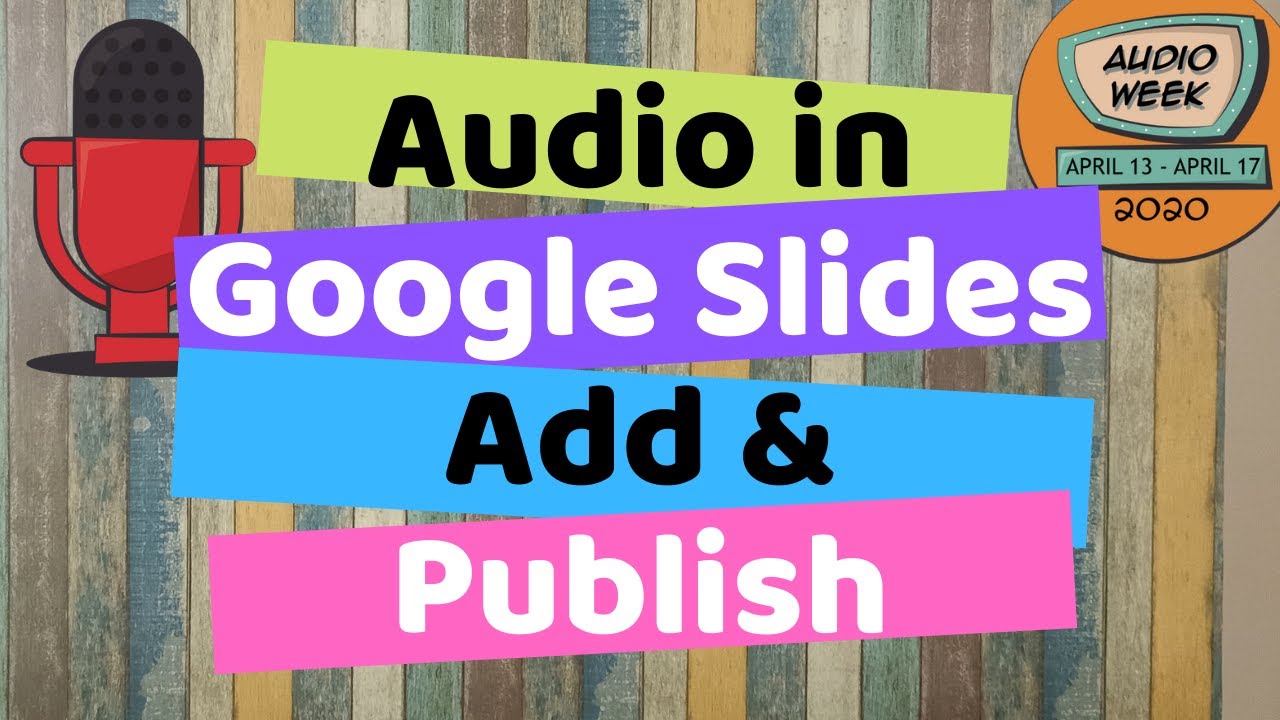Insert Audio into a Google Slide  Add VoiceOver to Google Slides  Use 