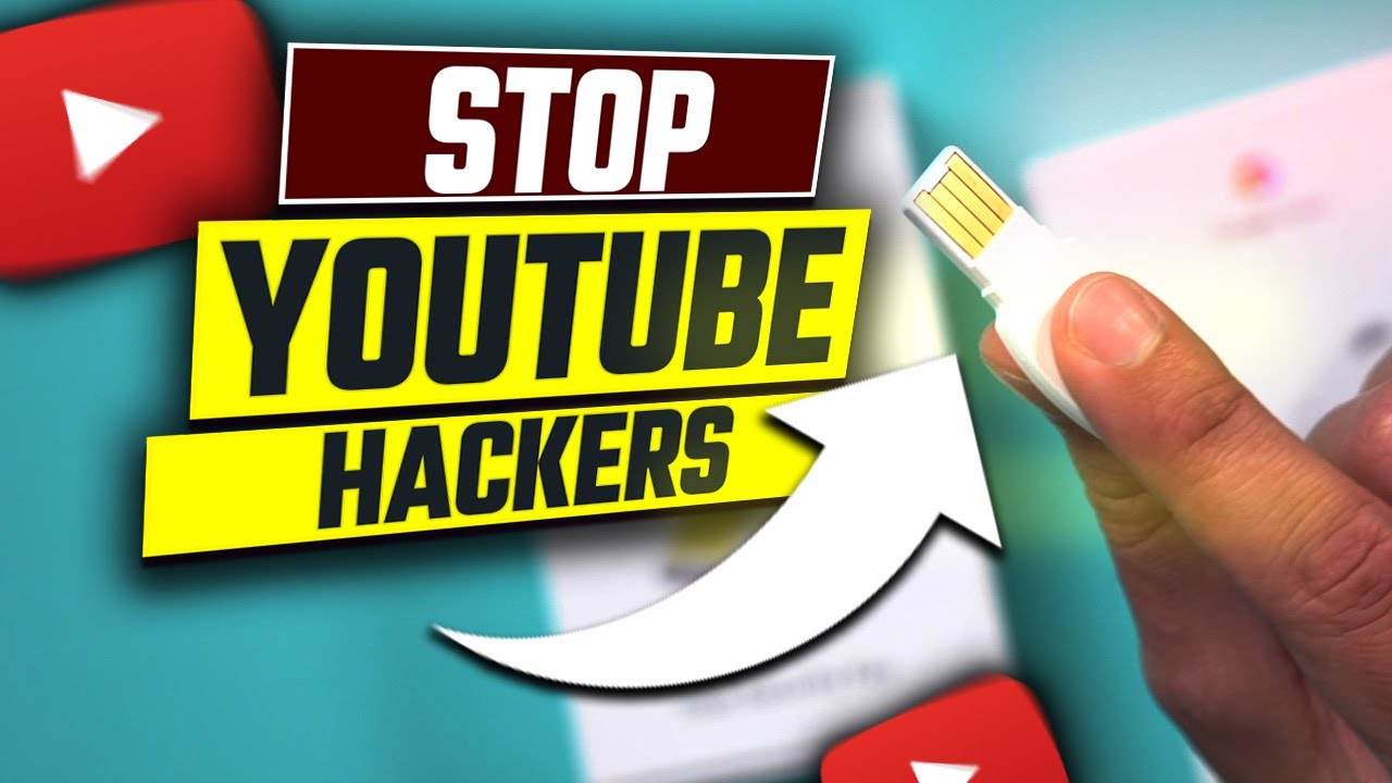 The Ultimate Way to Protect your YouTube Channel From Hackers YouTube