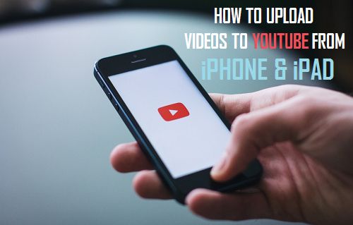 How to Upload Videos To YouTube From iPhone and iPad Techbout