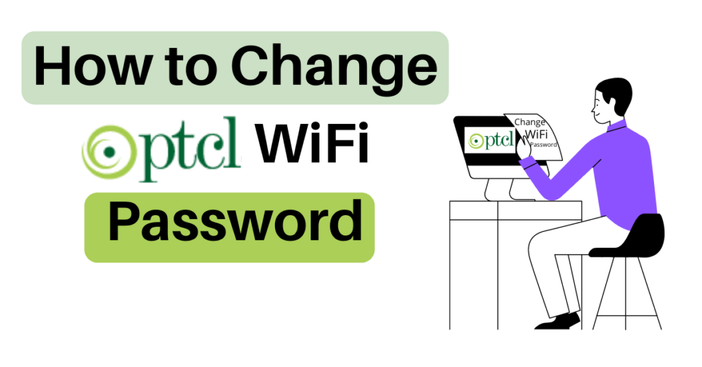 How to Change PTCL Wifi Password in 2024 Full Guide