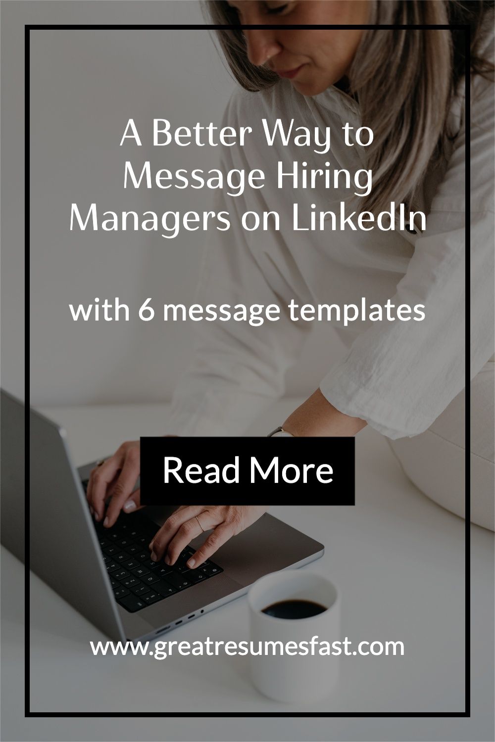 A better way to message hiring managers on linkedin with 6 message
