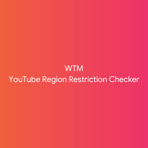 WTM YouTube Region Restriction Checker profile at Startupxplore
