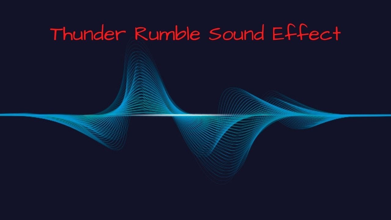 THUNDER RUMBLE SOUND EFFECT YouTube