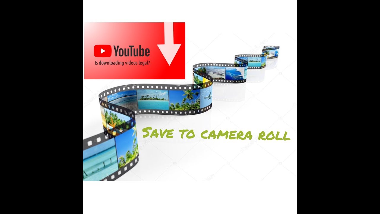 download video form YouTube to camera roll save to your camera
