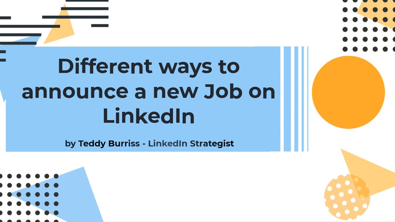 Best Practices for announcing your New Job on LinkedIn YouTube