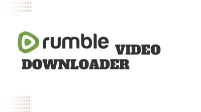 How to Download a Rumble Video? A Quick and Easy Guide