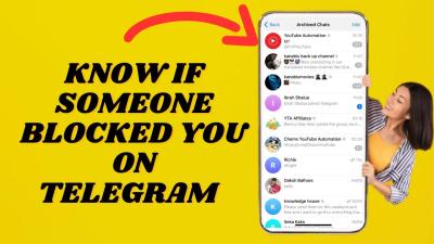 How to Tell If You've Been Blocked on Telegram and What to Do About It