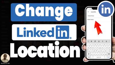 How to Change LinkedIn Location: A Quick Guide to Updating Your Profile Location