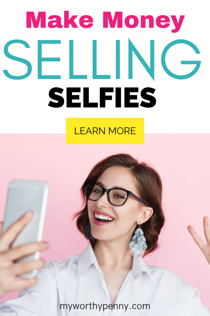 How To Make Money Selling Photos Of Yourself My Worthy Penny