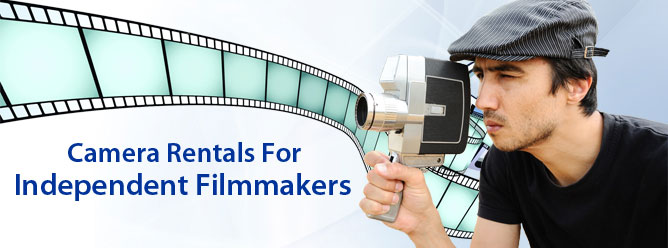 Video Camera Rentals for Independent Filmmakers