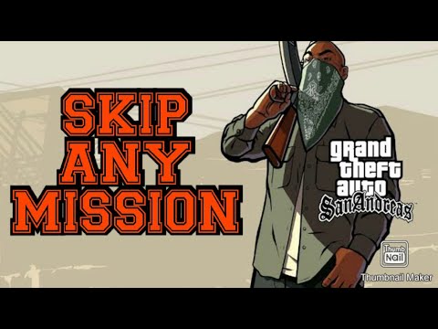 HOW TO SKIP MISSIONS IN GTA SAN ANDREAS YouTube