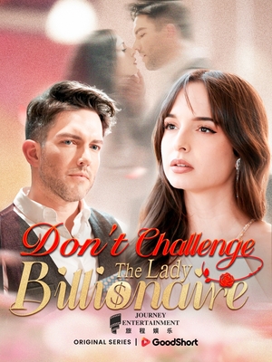 Don’t Challenge the Lady Billionaire on Dailymotion: Watch Now