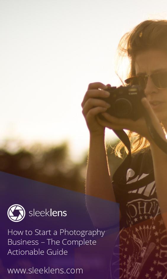 How to Become a Photographer Start a Photography Business Sleeklens