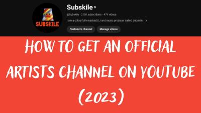 How to Get Official Artist Channel on YouTube and Increase Visibility
