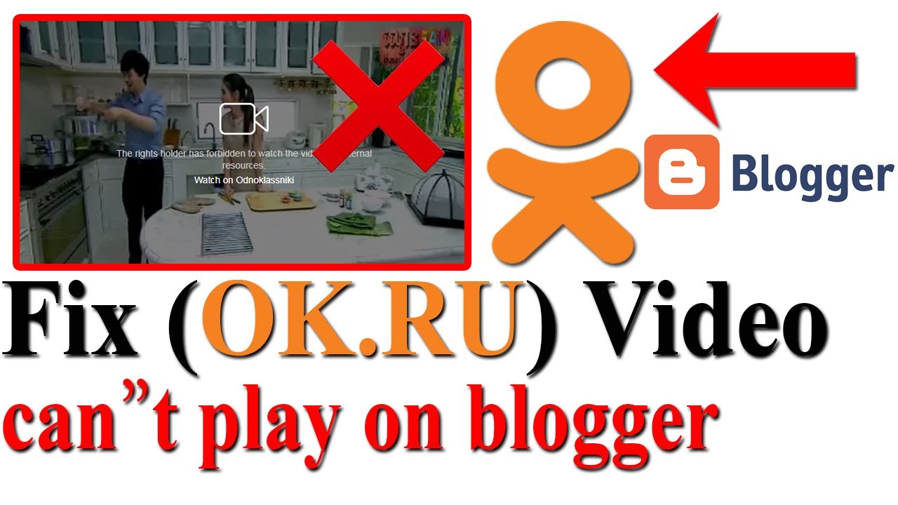 Fix ok ru embedded video can not play on blogger How to fix okru