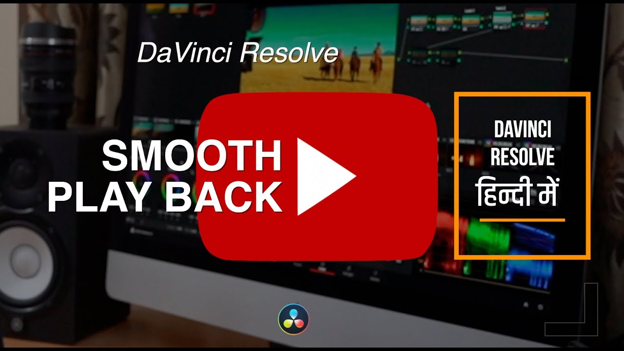 Smooth Playback In DaVinci Resolve YouTube