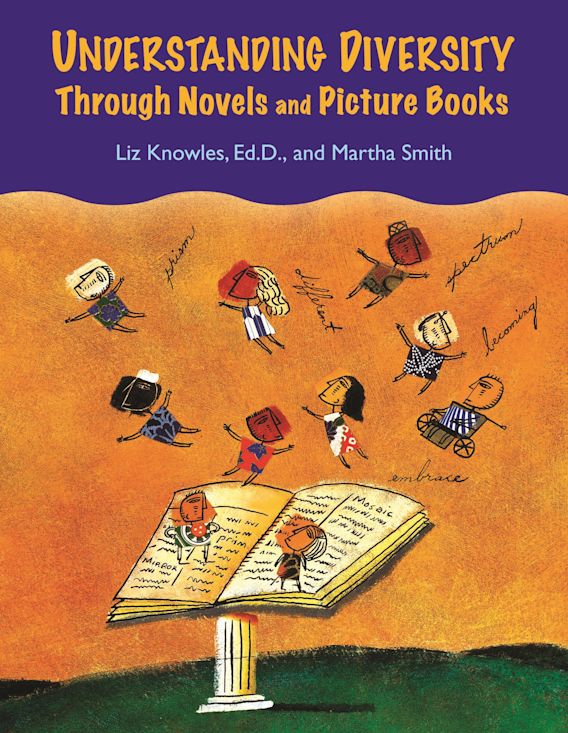 Understanding Diversity Through Novels and Picture Books Liz Knowles