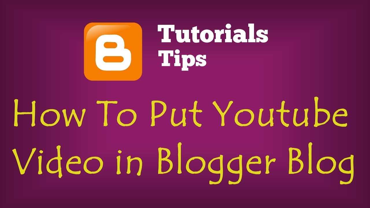 How To EmbedAddPut Youtube DailyMotion Videos In Blogger and