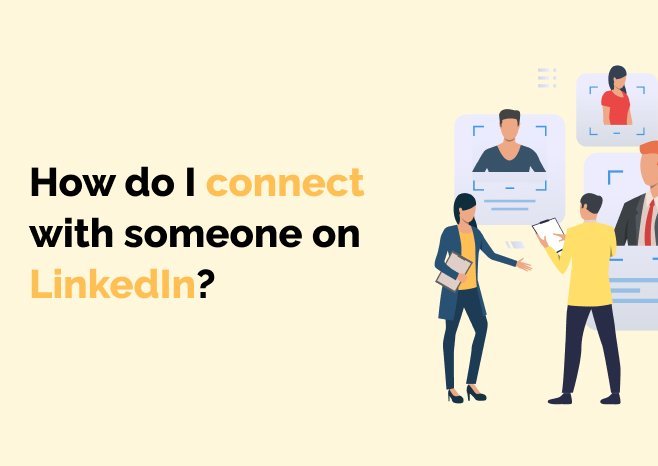How Do I Connect With Someone On LinkedIn