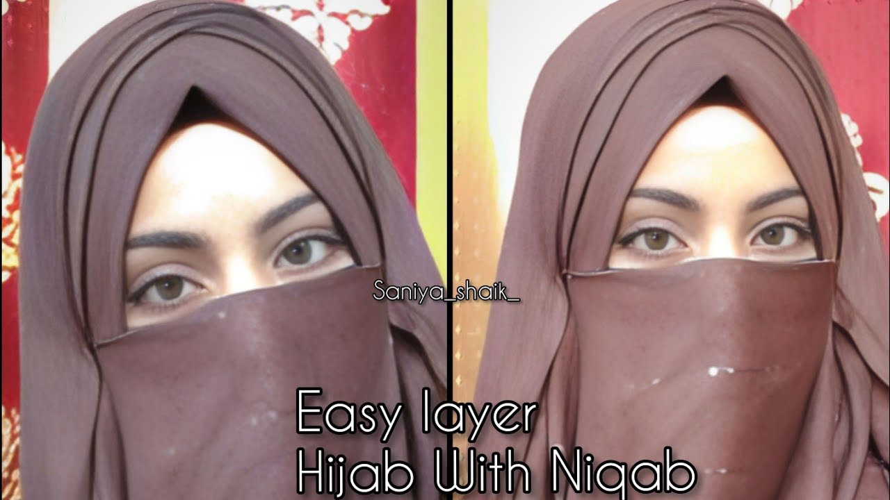 Easy Layer Hijab Tutorial With Niqab Full Coverage Hijab Everyday