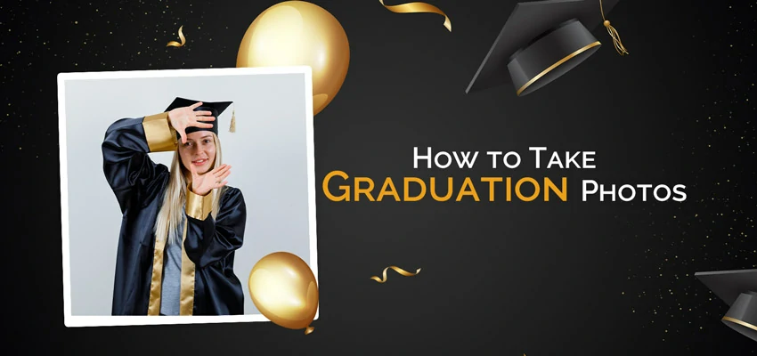 How to Take Graduation Photos