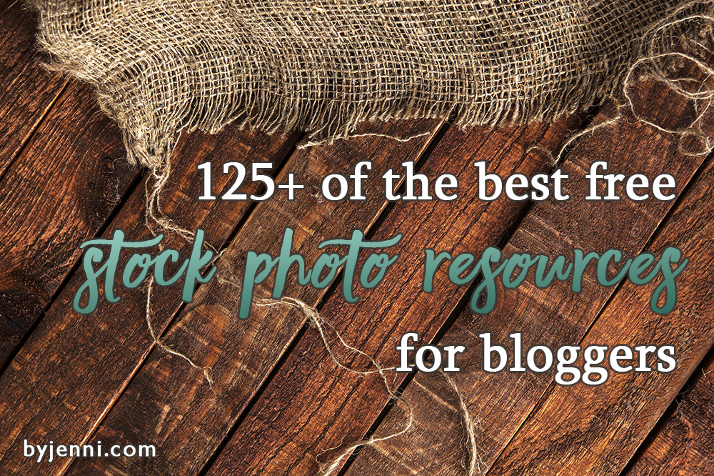 125 of the best free stock photo resources for bloggers By Jenni