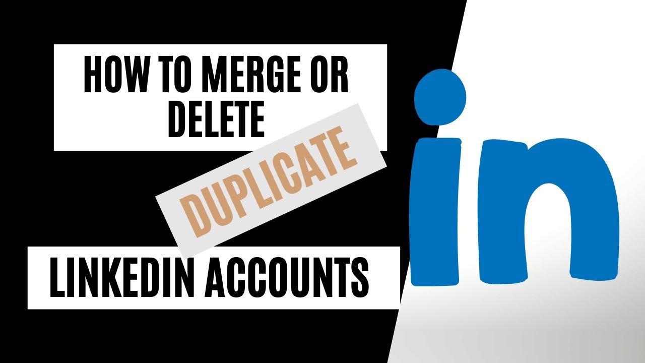 How to merge duplicate Linkedin accounts YouTube