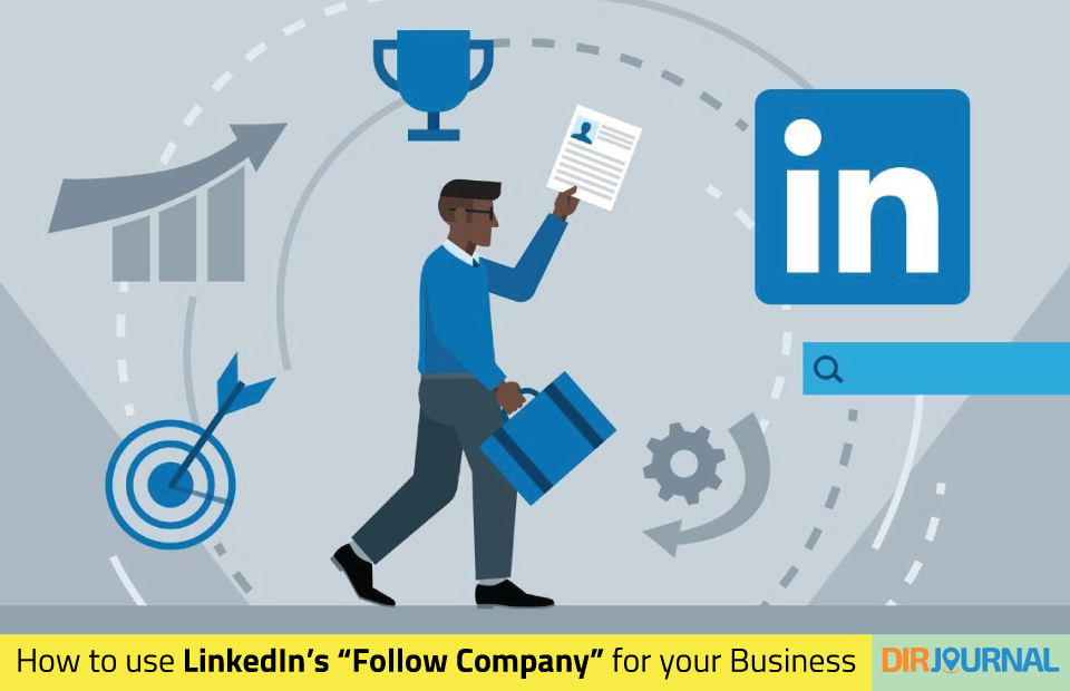 How to use LinkedIns Follow Company for your Business