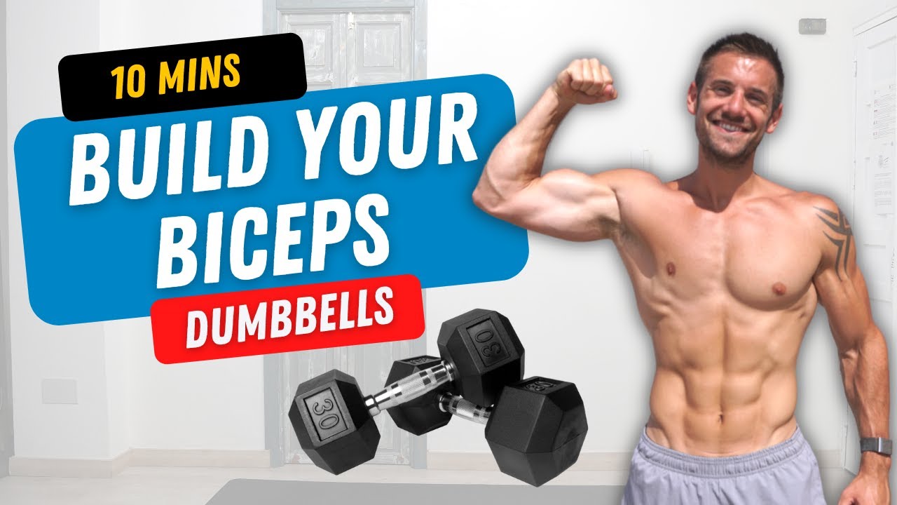 BUILD YOUR BICEPS with Dumbbells in Just 10 Minutes YouTube