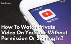 Watch Private YouTube Video Without Permission Or Signing In