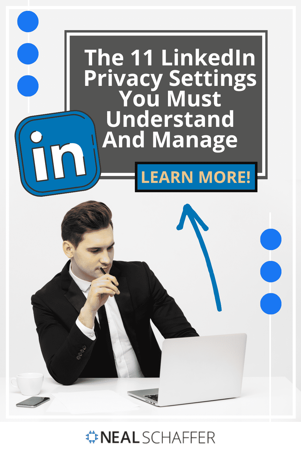 The 11 LinkedIn Privacy Settings You MUST Understand and Manage