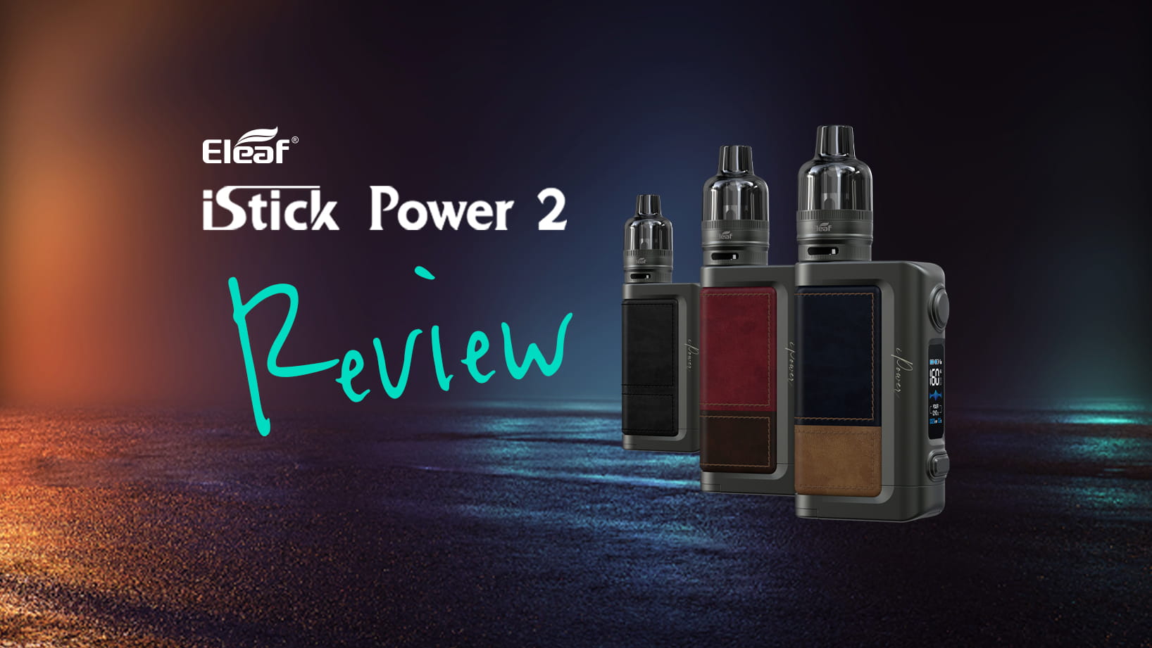 Eleaf iStick Power 2 im Test Vaped by Totally Wicked