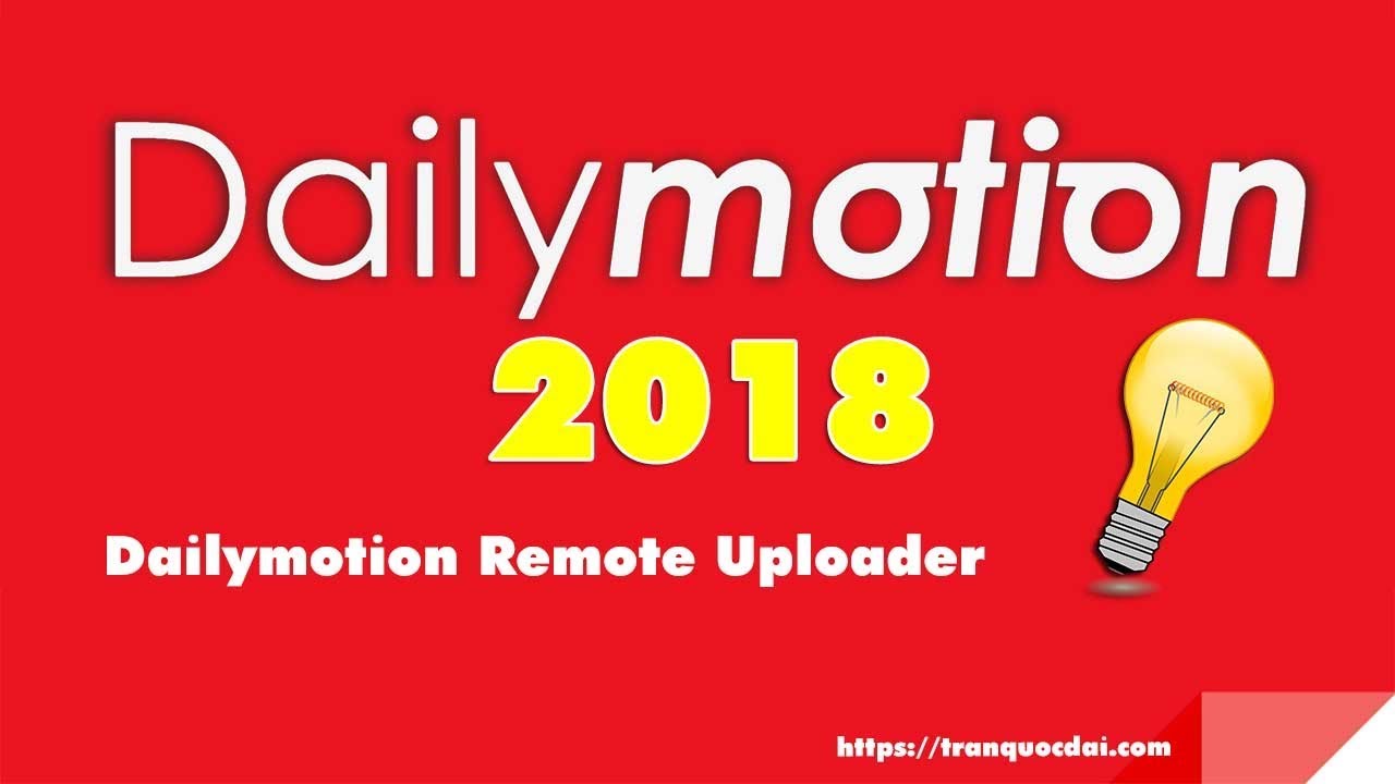 How to Remote Upload Files Easily to Dailymotion