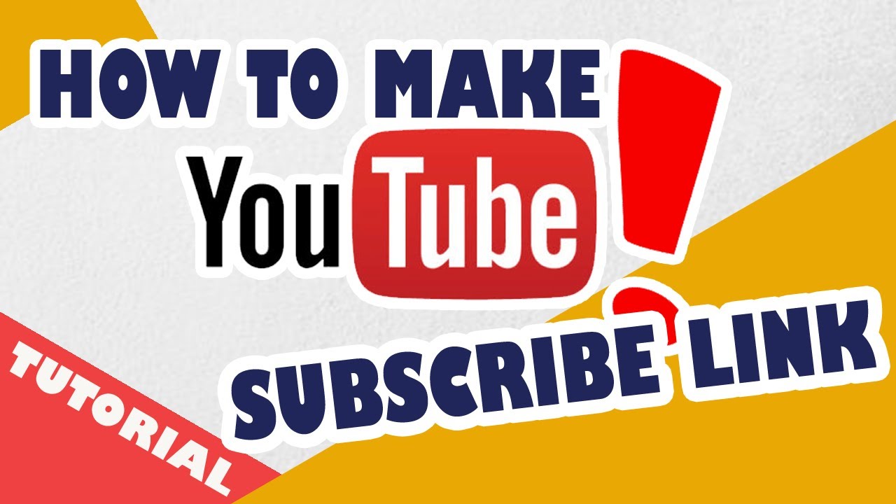 Tutorial How to make a YOUTUBE Subscribe Link YouTube