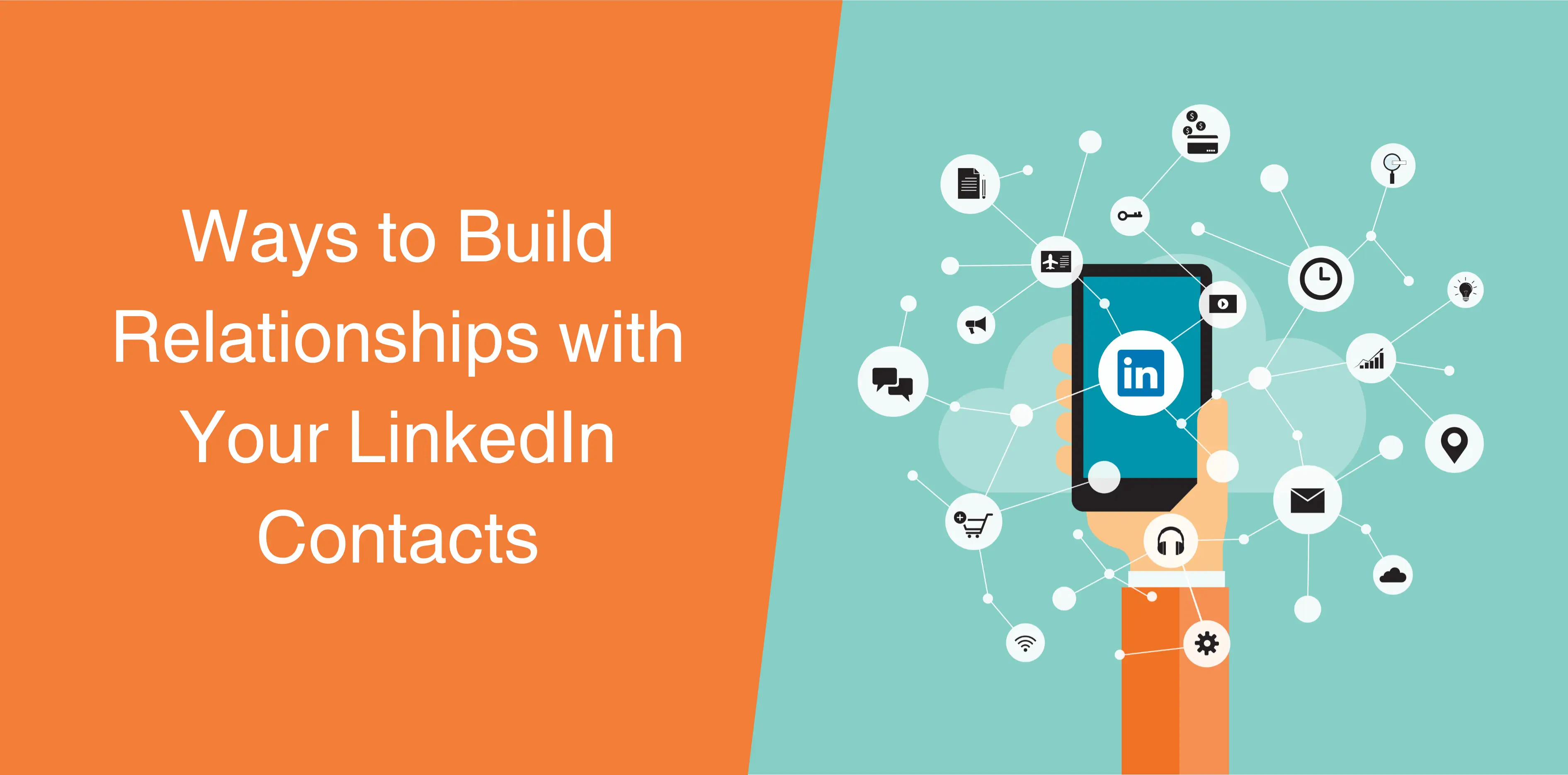 Build Relationships with Your LinkedIn Contacts Proven Strategies for
