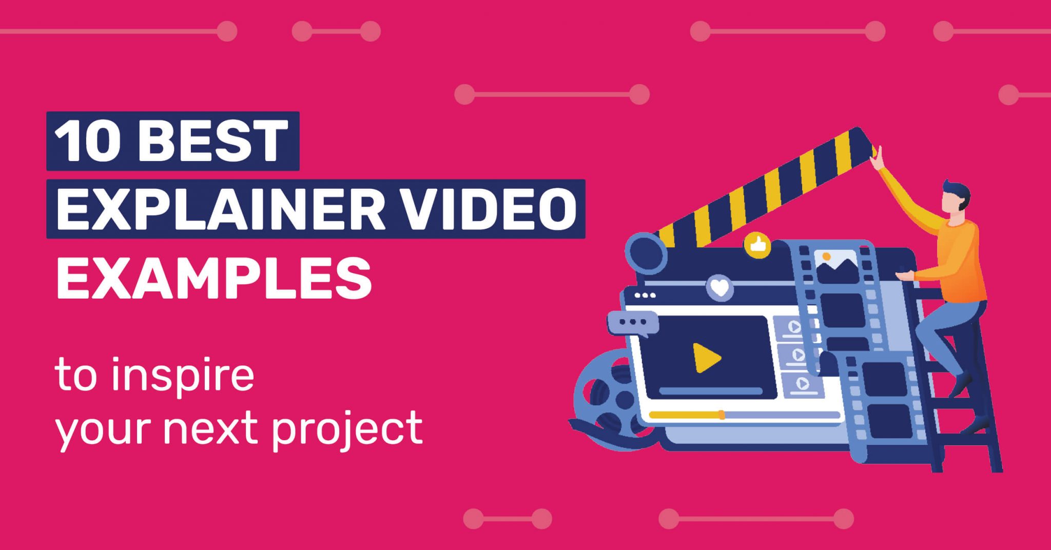 10 best explainer video examples to inspire your next project