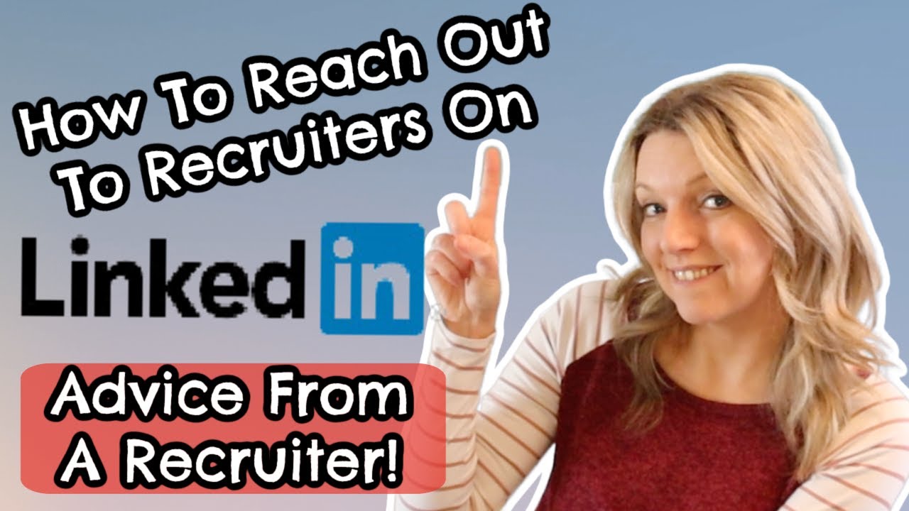 HOW TO REACH OUT TO RECRUITERS ON LINKEDIN ADVICE FROM A RECRUITER