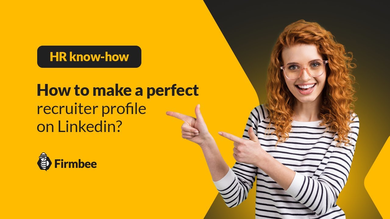 How to make a perfect recruiter profile on Linkedin HR knowhow by