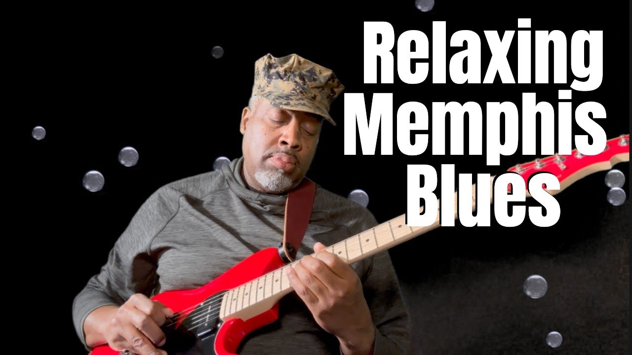 Relaxing Memphis Blues bluesrelax relaxingbluesguitar
