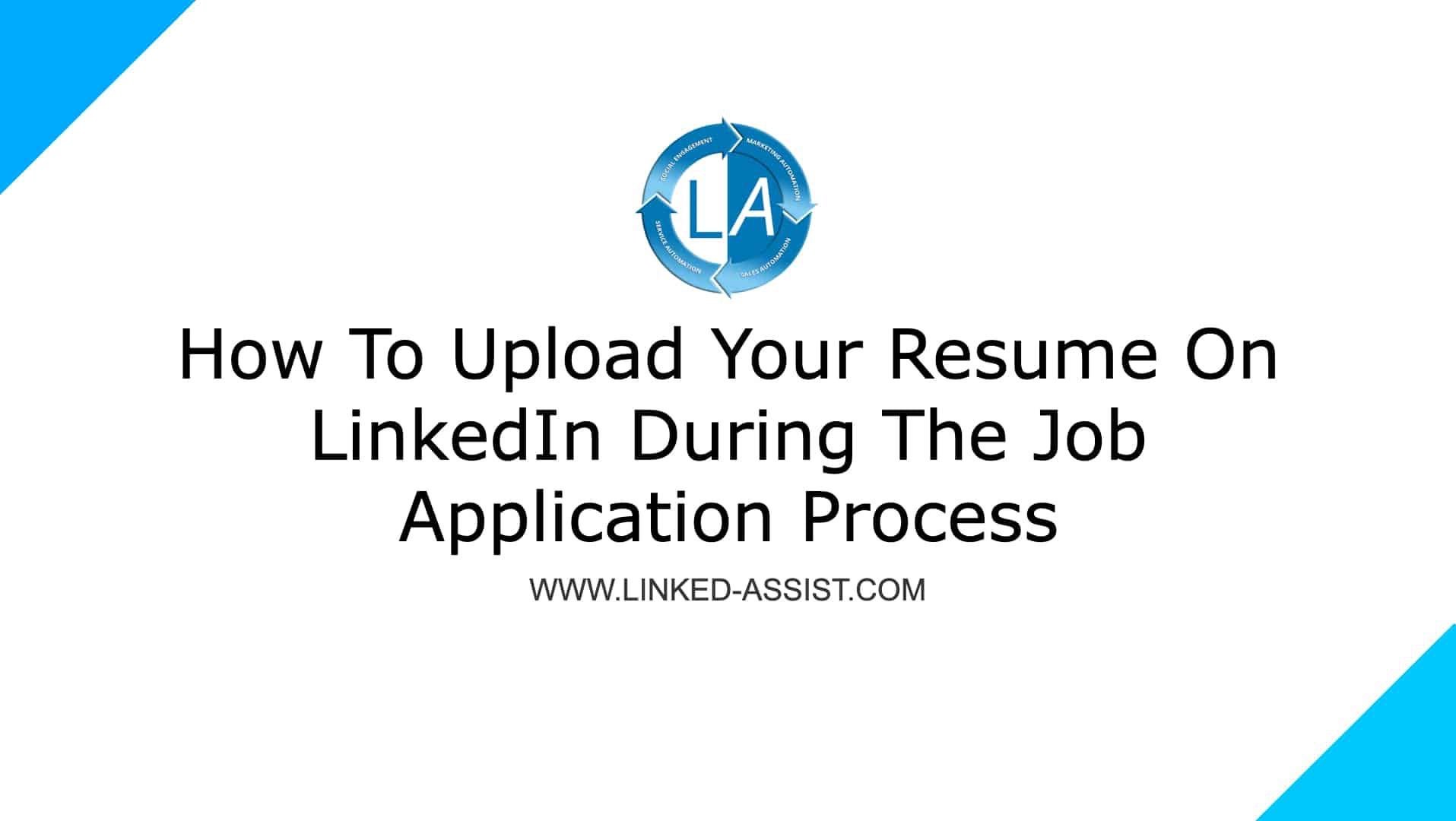 How To Upload Your Resume On LinkedIn During The Job Application
