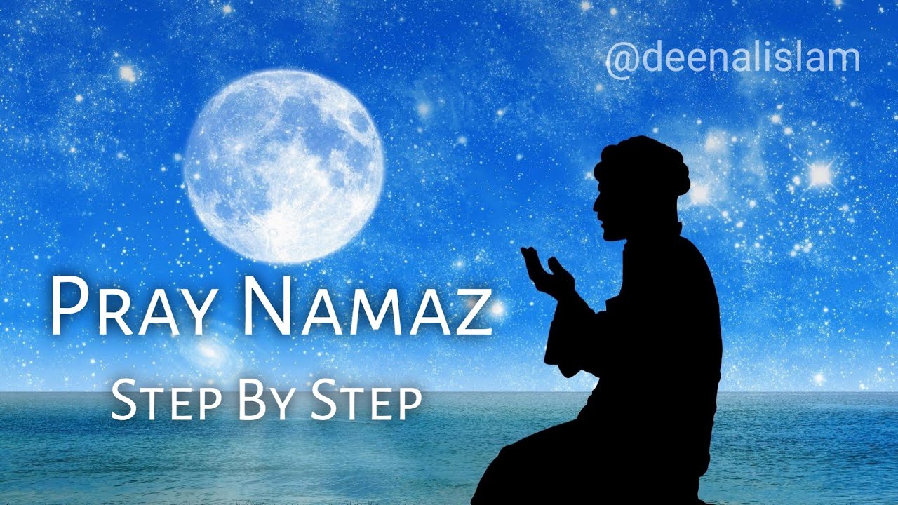 How To Pray Namaz Learn Step By Step by Deenalislam YouTube