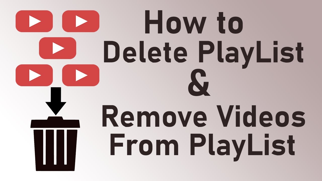 How to Delete YouTube Playlist Delete Videos from Playlist YouTube