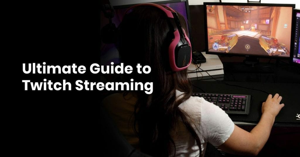 Ultimate Guide To Twitch Streaming TheStudioGenie
