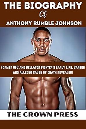 Did Anthony "Rumble" Johnson Die? The Legacy of the MMA Fighter