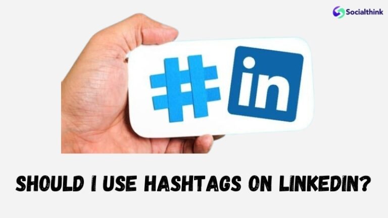How to Add Hashtags to LinkedIn Profile Expert Guide Social Think